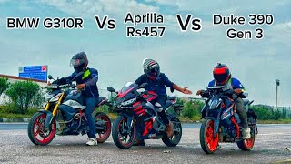 BMW G310R Vs Aprilia Rs457 Vs Duke 390 Gen 3 Most interesting Drag Race video on youtube [upl. by Magdalene]