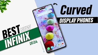 TOP 5  Infinix Curved Display Phones 2024  beautifulinfinix phonebestinfinix [upl. by Worsham235]