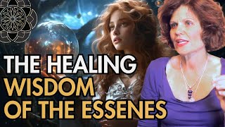 The Healing Wisdom of the Essenes [upl. by Crissie]