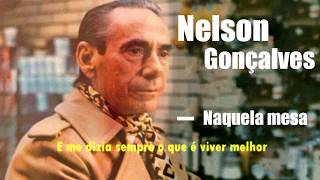 Nelson Gonçalves  Naquela Mesa Legendado [upl. by Aimahc]