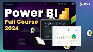 Power BI Full Course 2024  Power BI Tutorial For Beginners  Power BI Course  Intellipaat [upl. by Inus]