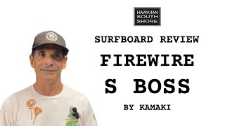 Firewire S Boss Surfboard Review by Kamaki [upl. by Nuawed325]