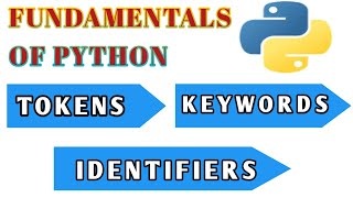 tokens keywords identifiers Python Fundamentals  CBSE Class 11  IP Tutorial  For Beginners [upl. by Meneau]