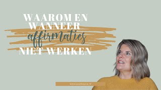 Waarom en wanneer affirmaties niet werken [upl. by Lleryd]