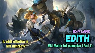 is edith effective in MCL matches Edith EXP lane MCL  full gameplay part 1 [upl. by Beatrisa]