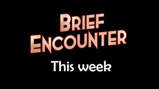 Brief Encounter Final Trailer [upl. by Freddi188]