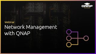 Webinar Network Management with QNAP [upl. by Atiuqes]