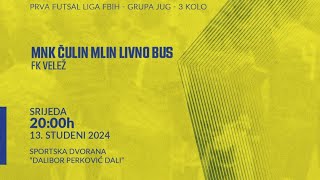 MNK ČULIN MLIN LIVNO BUS  FK VELEŽ 3kolo  202425 [upl. by Bannon839]