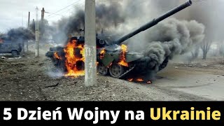 5 Dzień Wojny na Ukrainie podsumowanie i komentarz [upl. by Yahsed439]