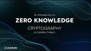 Zero Knowledge Cryptography Introduction  Solidity Fridays [upl. by Ane273]