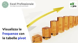 Come visualizzare le frequenze con le tabelle pivot [upl. by Belayneh734]