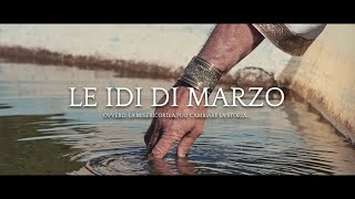 LE IDI DI MARZO [upl. by Auqinimod954]