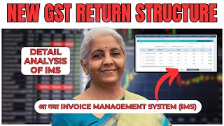 Detail Analysis of Invoice Management System IMS  New GST Return structure [upl. by Rebme]