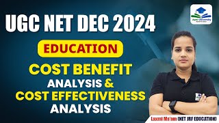 Cost Benefit amp Cost Effectiveness Analysis  Education  NTA  Apni University  By Laxmi Maam [upl. by Somerset623]