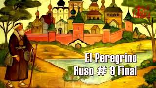 El Peregrino Ruso parte 9 [upl. by Ehttam]