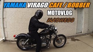 Yamaha V Star  Virago Cafe Bobber  Motovlog Madness [upl. by Surad759]