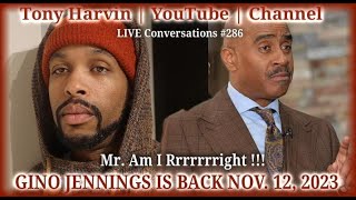 Pastor Gino Jennings is back Nov 12 2023  Main Temple  LIVE Conversations with Tony Harvin 283 [upl. by Calder]