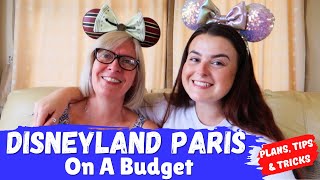 BOOKING DISNEYLAND PARIS ON A BUDGET  Our Plans Tips amp Tricks [upl. by Pruter702]