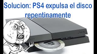 PS4 expulsa el disco repentinamente  SOLUCION [upl. by Ahsenev]