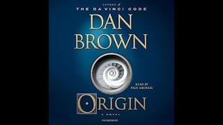 Origin by Dan Brown  Free Audiobook [upl. by Vitoria173]