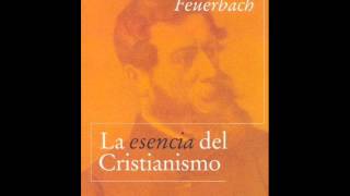 La Esencia del Cristianismo de Ludwig Feuerbach parte 1 voz loquendo [upl. by Mrots]