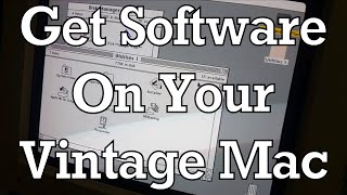 How To Get Software On Your Vintage Macintosh Computer [upl. by Schou]