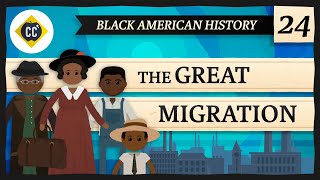 The Great Migration Crash Course Black American History 24 [upl. by Lekzehcey]