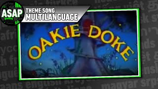 Oakie Doke Theme Song  Multilanguage Requested [upl. by Yenalem]