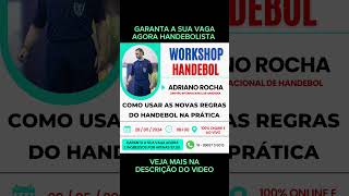 🏆 WORKSHOP DE HANDEBOL 🏆 Como usar as Novas Regras do Jogo de Handebol na sua Prática [upl. by Peddada87]