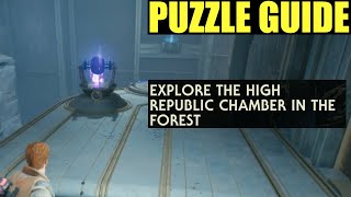 How to quotexplore the high republic chamber in the forestquot Star wars Jedi survivor Puzzle guide [upl. by Hoashis]