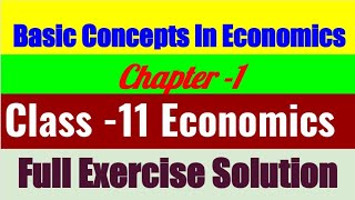 Class 11EconomicsChapter 1Basic Concepts In EconomicsFull Exercise Solution with explanation [upl. by Caz]