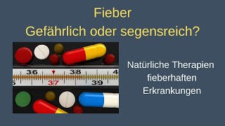 Fieber  gefährlich oder segensreich Natürliche Therapien bei fieberhaften Erkrankungen [upl. by Allyn499]