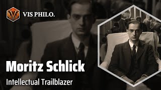 Moritz Schlick Revolutionizing Philosophy and Science｜Philosopher Biography [upl. by Moreta]