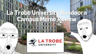 La Trobe University Bundoora Campus Trip Meme Review [upl. by Lontson]