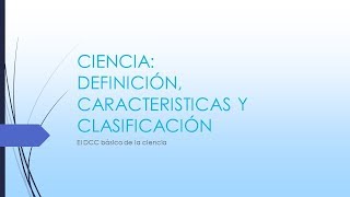 Ciencia Definición características y clasificación en 5 minutos [upl. by Anih]