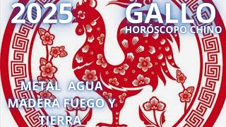 GALLO 2025 METAL AGUA MADERA FUEGO Y TIERRA [upl. by Henley]