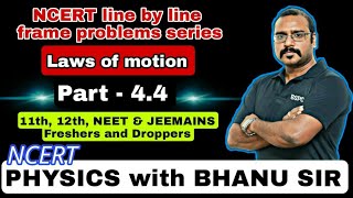 Laws of motion  Part  44  by Bhanu Sir [upl. by Akcirred]