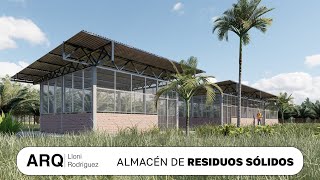 ALMACÉN DE RESIDUOS SÓLIDOS  ARQ LLONI RODRIGUEZ [upl. by Skippie942]