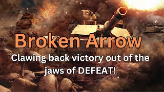 Clawing back VICTORY out of the jaws of DEFEAT  BROKEN ARROW MULITPLAYER GAMEPLAY [upl. by Eillime]