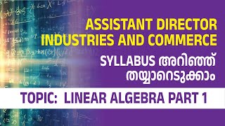 Assistant Director  industries and Commerce  Exam date  MATHEMATICS  LINEAR ALGEBRA PART 1 [upl. by Flory]