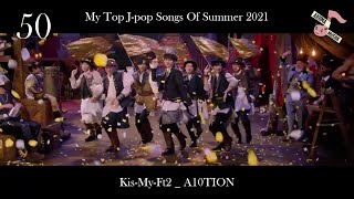 My Top JPOP Songs Of Summer 2021 [upl. by Christabella648]