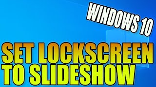 How To Show A Slideshow On Your Windows 10 Lock Screen PC Tutorial [upl. by Inavihs]