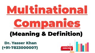 Multinational Company  Meaning And Definition [upl. by Alegnave]