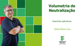 Aula 2 – Volumetria de Neutralização – Exercício Aplicativo [upl. by Ketti]