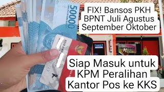 FIX Bansos PKH BPNT Juli Agustus September Oktober Siap Masuk untuk KPM Peralihan Kantor Pos ke KKS [upl. by Elocal]