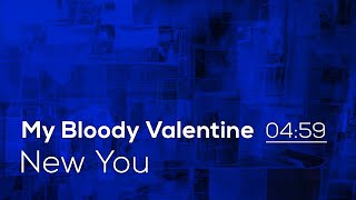 My Bloody Valentine  New You [upl. by Aiciled193]