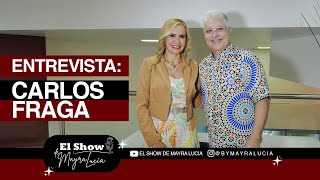 EL SHOW DE MAYRA LUCIA🎙️🧡 ENTREVISTA A CARLOS FRAGA [upl. by Gillett]