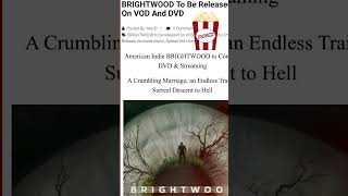 BRIGHTWOOD To Be Released On VOD And DVD [upl. by Rapsag]