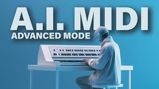 AIPowered MIDI Generation Advanced Mode [upl. by Corb759]