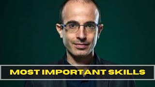 Most Important Skill  Yuval Noah Harari [upl. by Stedmann]